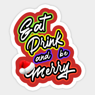 Eat Drink And Be Merry Sticker